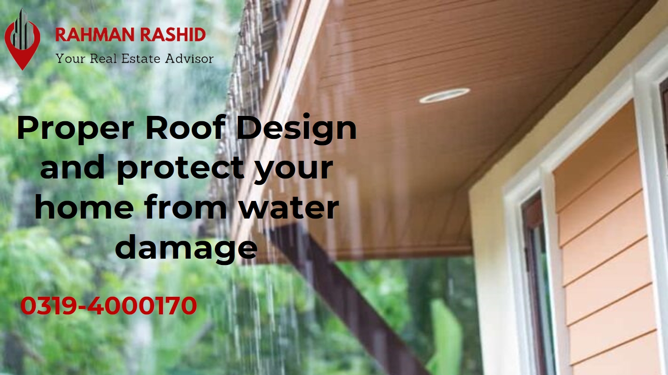 Proper Roof Design and protect your home from water damage